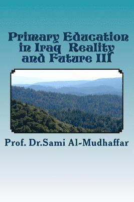 Primary Education in Iraq Reality and Future III: Education in Iraq 1