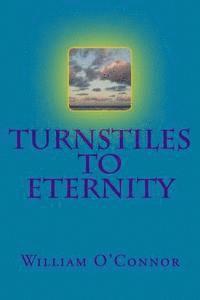 Turnstiles to Eternity 1