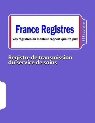 bokomslag Registre de transmission du service de soins