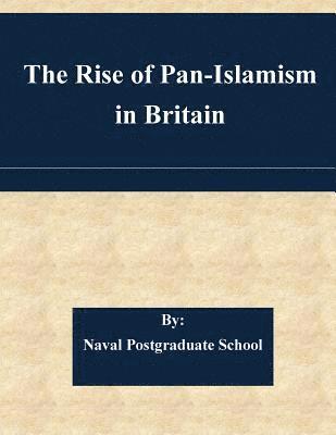 The Rise of Pan-Islamism in Britain 1