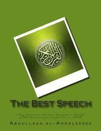 bokomslag The Best Speech: 7 Easy Lessons on Qur'aanic Recitation & Benefits of The Qur'aan so you can get closer to Allaah