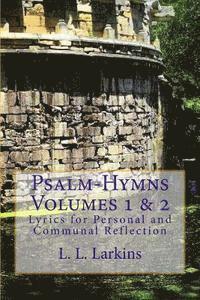 bokomslag Psalm-Hymns Volumes 1 & 2: Lyrics for Personal and Communal Reflection