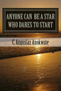 bokomslag Anyone Can Be A Star Who Dares To Start: Live In Boom Doing What Successful People Said And Did-Inspirational Lines