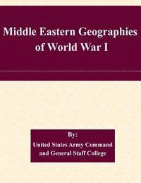 Middle Eastern Geographies of World War I 1