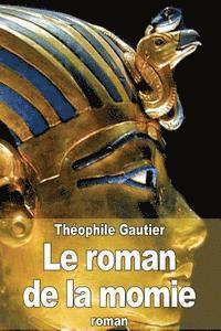 Théophile Gautier - Le roman de la momie, Häftad