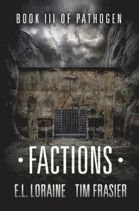 Tim Frasier - Factions: a Pathogen novel, Häftad