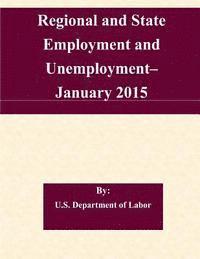 bokomslag Regional and State Employment and Unemployment? January 2015