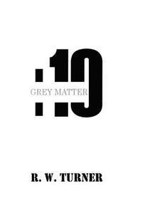 Grey Matter 1