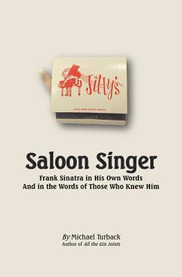 bokomslag Saloon Singer: Frank Sinatra in His Own Words And in the Words of Those Who Knew Him