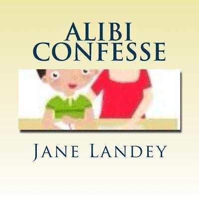 Alibi Confesse: Brim Kiddies Histoires Serie 1