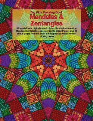 Big Kids Coloring Book: Mandalas and Zentangles 1