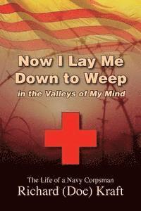 Now I Lay Me Down to Weep: In the Valleys of My Mind 1