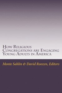 bokomslag How Religious Congregations are Engaging Young Adults in America