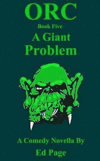 Orc: A Giant Problem 1