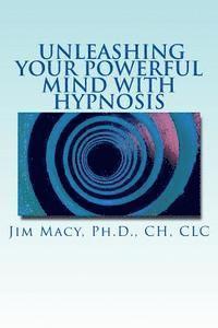 bokomslag Unleashing Your Powerful Mind with Hypnosis