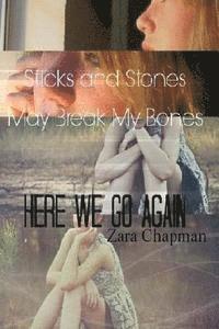 Sticks and Stones May Break My Bones: Here We Go Again 1