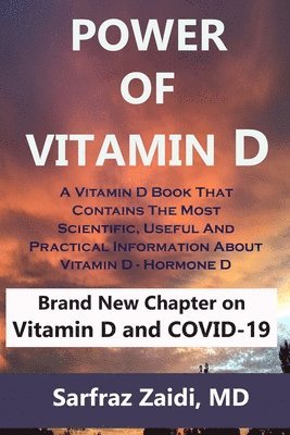 Sarfraz Zaidi - Power Of Vitamin D: A Vitamin D Book That Contains The Most Scientific, Useful And Practical Information About Vitamin D - Hormone D, Häftad. Tillgänglighet: Lägg i varukorg