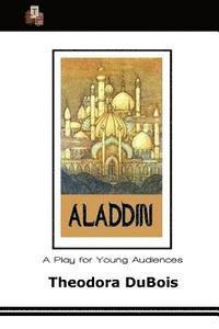 bokomslag Aladdin: A Play for Young Audiences