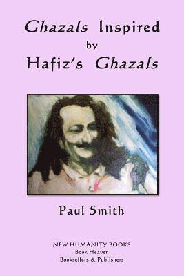 Ghazals Inspired by Hafiz's Ghazals 1