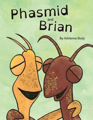 Phasmid and Brian 1