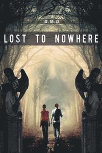 bokomslag Lost to Nowhere