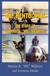 bokomslag The Kentuckian: The Story of Harris B. "Wil" Wilhoite