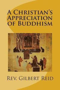 A Christian's Appreciation of Buddhism 1