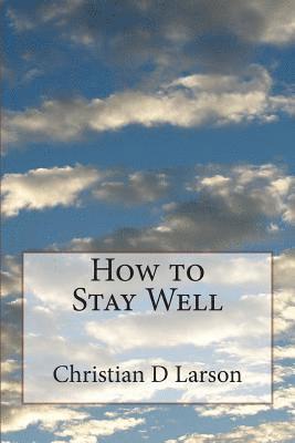 How to Stay Well 1