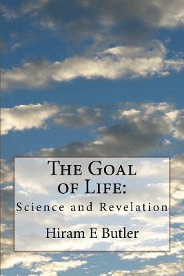 bokomslag The Goal of Life: Science and Revelation