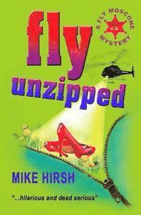 bokomslag Fly Unzipped: A Fly Moscone Mystery