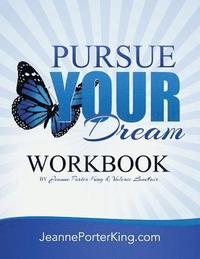 bokomslag Pursue Your Dream Workbook