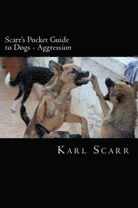 bokomslag Scarr's Pocket Guide to Dogs - Aggression: Aggression