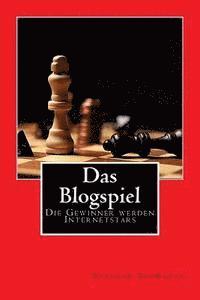 Stephan Schwartz - Das Blogspiel: Die Gewinner werden Internetstars, Häftad