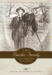 bokomslag The Bassler Family in Focus Through Photos, Diaries and Letters