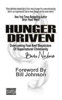 bokomslag Hunger Driven: Overcoming Fear And Skepticism Of The Supernatural Christian Lifestyle