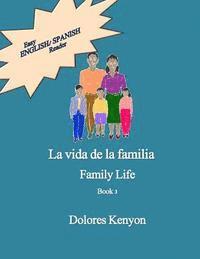 bokomslag La vida de la familia: Easy English/Spanish Reader