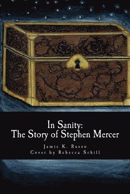 In Sanity: The Story of Stephen Mercer 1