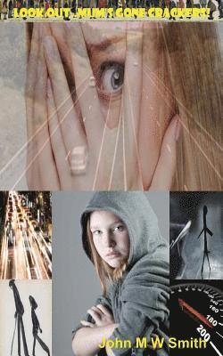 John M. W. Smith - Look Out....Mum's Gone Crackers!, Häftad