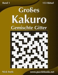 bokomslag Groes Kakuro Gemischte Gitter - Band 1 - 153 Rtsel