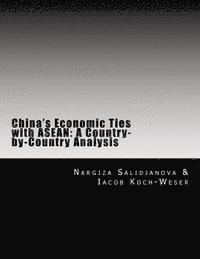 China's Economic Ties with ASEAN: A Country-by-Country Analysis
