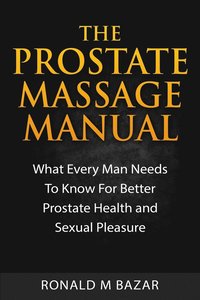 bokomslag The Prostate Massage Manual