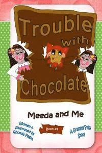 Trouble with Chocolate 1
