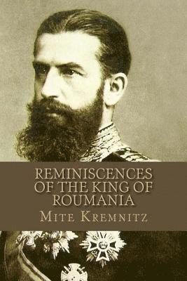 Reminiscences of the King of Roumania 1