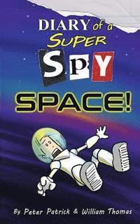 bokomslag Diary of a Super Spy 4: Space!