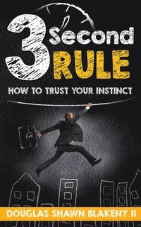bokomslag 3 Second Rule: How To Trust Your Instinct