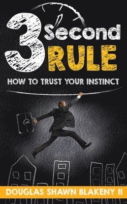 bokomslag 3 Second Rule: How To Trust Your Instinct