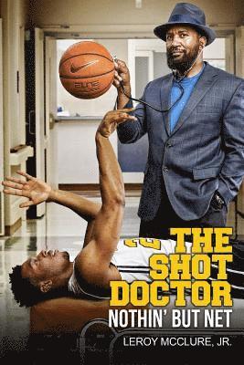 The Shot Doctor: Nothin' But Net 1