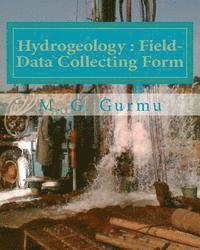 bokomslag Hydrogeology - Field-Data Collecting Form: (For Water Wells Drilling & Pumping Tests)