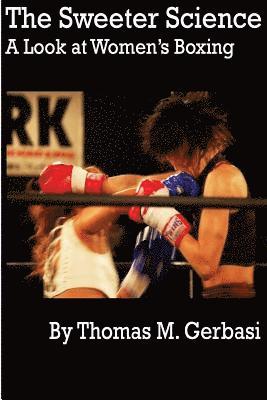 bokomslag The Sweeter Science: A Look at Women's Boxing