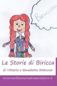 Le Storie di Biricca: Segui le avventure della bimba più pazza del mondo;) 1